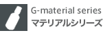 G-material series